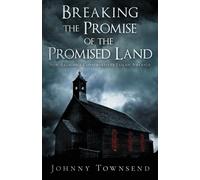 Breaking The Promise Of The Promised Land