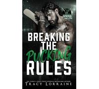 Breaking the Pucking Rules: A Forbidden Single Dad Ice Hockey Romance