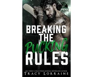 Breaking The Pucking Rules: A Forbidden Single Dad Ice Hockey Romance