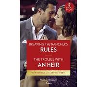 Breaking The Ranchers Rules The Trouble With An Heir 2 Books in 1 - Cat Schield - HarperCollins Publishers Ltd - Livre en Anglais - Paperback Cat SchieldCat Schield (Auteur)