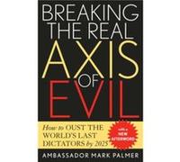 Breaking the Real Axis of Evil by Mark Palmer Mark Palmer (Auteur)