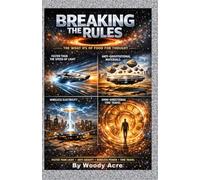 Breaking The Rules: What if the Limits We Accept are Only the Beginning