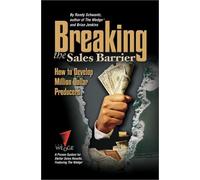 Breaking the Sales Barrier: How to Develop Million Dollar Producers