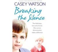 Breaking the Silence by Casey Watson Paperback Book Watson, Casey (Auteur)