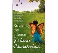 Breaking The Silence by Diane Chamberlain Diane Chamberlain (Auteur)