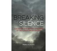 Breaking the Silence by Merilyn Moos Inconnu (Auteur)