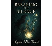 Breaking the Silence: From Shattered to Whole-A Story in Verse