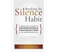 Breaking the Silence Habit by Sarah Beaulieu Sarah Beaulieu (Auteur)