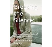 Breaking the Silence:: “Knowing the power of dialogue” versao portugues e ingles