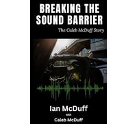 Breaking The Sound Barrier: The Caleb McDuff Story