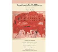 Breaking the Spell of Dharma and Other Essays A Case for Indian Enlightenment - Meera Nanda - Amazon Digital Services LLC KDP - Livre en Anglais Meera NandaMeera Nanda (Auteur)