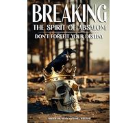 BREAKING THE SPIRIT OF ABSALOM: DON'T FORFEIT YOUR DESTINY