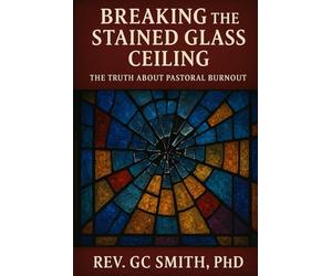 Breaking the Stained Glass Ceiling: The Truth About Pastoral Burnout