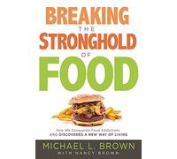 Breaking the Stronghold of Food
