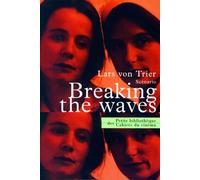 Breaking The Waves - Breaking the waves - Lars Von Trier - Cahiers Du Cinema - Poche - Récit
