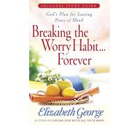 Breaking the Worry Habit...Forever