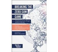 Breaking the ZeroSum Game Edited by Aldo Boitano , Edited by Raul Lagomarsino Dutra , Edited by H Eric Schockman (Auteur)