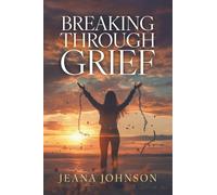 Breaking Through Grief