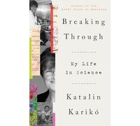 Breaking Through: My Life in Science