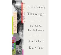 Breaking Through: My Life in Science