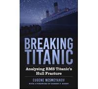 Breaking Titanic: Analysing RMS Titanic's Hull Fracture
