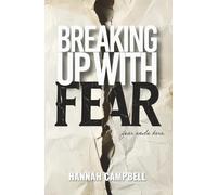 Breaking Up With Fear: Fear Ends Here.