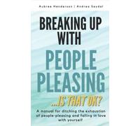 Breaking Up With People-Pleasing: Is That Okay?