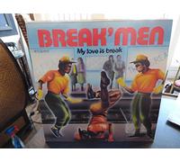 break'men - break'men : my love is break - 1984 - maxi 45 t. - version originale 5'40 - disque Serpenter 131 003