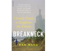 Dan Wang – Breakneck: China's Quest to Engineer the Future – Relié