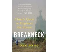 Breakneck: China's Quest to Engineer the Future