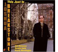 Joshua Breakstone - This Just in