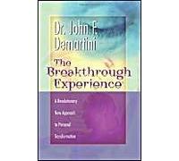 The Breakthrough Experience: A Revolutionary New Approach to Personal Transformation
