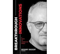 Breakthrough Innovation: A Quest to Change the World