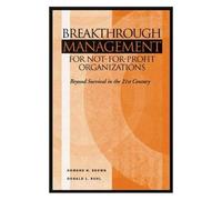 Breakthrough Management For Not-For-Profit Organizations