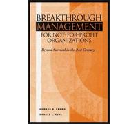 Breakthrough Management For Not-For-Profit Organizations