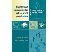 Breakthrough Management for Not-For-Profit Organizations Donald L. Ruhl, Howard H. Brown (Auteur)