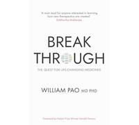 Breakthrough: The Quest for Life-changing Medicines