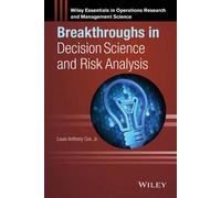 Breakthroughs In Decision Science And Risk Analysis