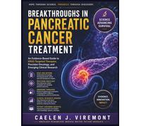 BREAKTHROUGHS IN PANCREATIC CANCER TREATMENT: An Evidence-Based Guide to KRAS-Targeted Therapies, Precision Oncology, and Emerging Clinical Research