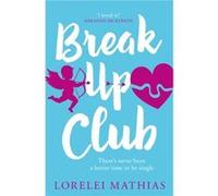 BreakUp Club by Lorelei Mathias Paperback Book Lorelei Mathias (Auteur)