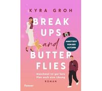 Kyra Groh – Breakups and Butterflies – Parfois aucun plan est aussi une solution – Annoté et enrichi