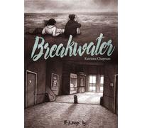 Breakwater - Katriona Chapman - Futuropolis - cartonné - Bande dessinée