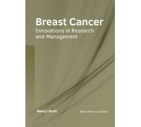 Breast Cancer: Innovations In Research And Management