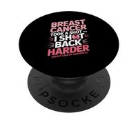 Breast Cancer Took A Shot I Shot Back Harder Funny Awareness PopSockets PopGrip Adhésif