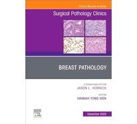 Breast Pathology: An Issue of Surgical Pathology Clinics