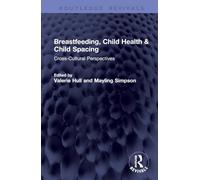 Breastfeeding, Child Health & Child Spacing: Cross-Cultural Perspectives