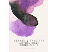 Breath & Body for Autoimmune Conditions: A 28-Day Guided Programme for Nervous System Support