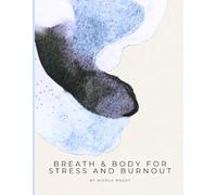 Breath & Body for Stress & Burnout: A 28-Day Vagus Nerve and Breathwork Programme for Burnout Recovery - Somatic Yin Yoga, Nervous System Reset and Cortisol Regulation
