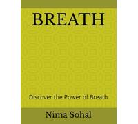 BREATH: Discover the Power of Breath