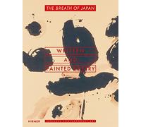 Breath of Japan Written and Painted Poetry - Japanese Contemporary Art /anglais/allemand